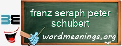 WordMeaning blackboard for franz seraph peter schubert